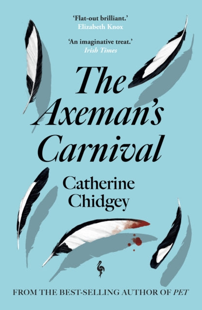Book cover of: Axeman’s Carnival. By: Catherine Chidgey
