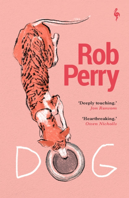 Dog, A novel 9781787705760 Rob Perry