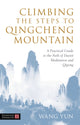 Book cover of: Climbing the Steps to Qingcheng Mountain. By: Wang Yun