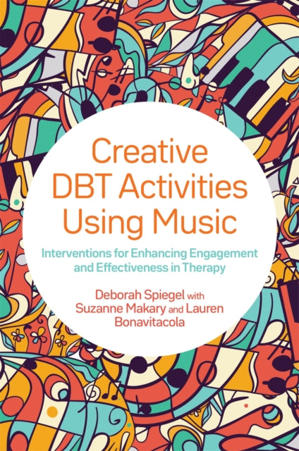 Book cover of: Creative DBT Activities Using Music. By: Deborah Spiegel