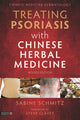 Book cover of: Treating Psoriasis with Chinese Herbal Medicine (Revised Edition). By: Sabine Schmitz