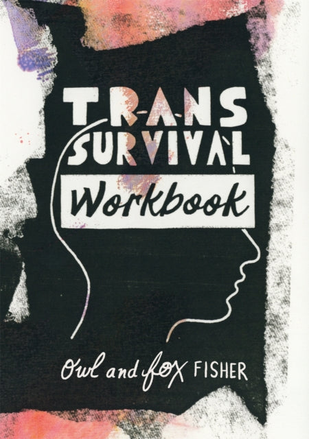 Book cover of: Trans Survival Workbook. By: Owl Fisher