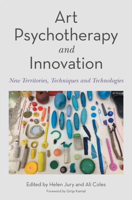 Book cover of: Art Psychotherapy and Innovation. By: Helen Jury