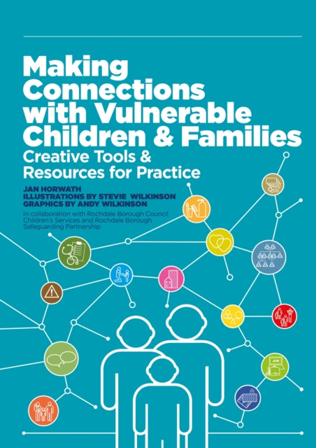 Book cover of: Making Connections with Vulnerable Children and Families. By: Jan Horwath