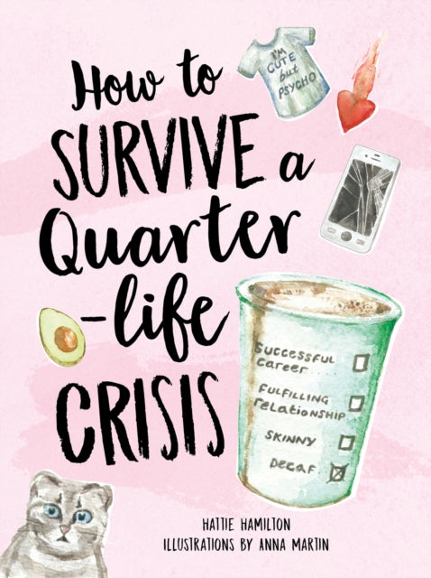 Book cover of: How to Survive a Quarter-Life Crisis. By: MARTIN / HAMILTON