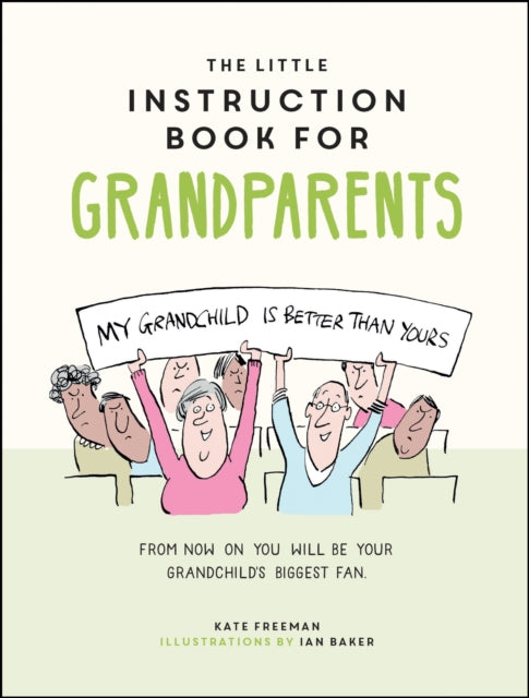 Book cover of: Little Instruction Book for Grandparents. By: Kate Freeman