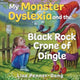 Book cover of: My Monster dyslexia and the Black Rock Crone of Dingle. By: Lisa Penner-Dang