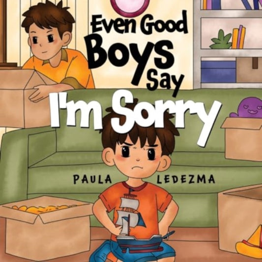 Book cover of: Even Good Boys Say I'm Sorry. By: Paula Ledezma