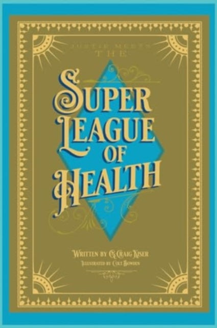 Book cover of: Justie Meets the Super League of Health