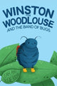 Book cover of: Winston the Woodlouse and the Band of Bugs