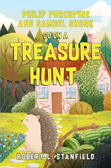Book cover of: Philip Porcupine and Samuel Skunk go on a Treasure Hunt