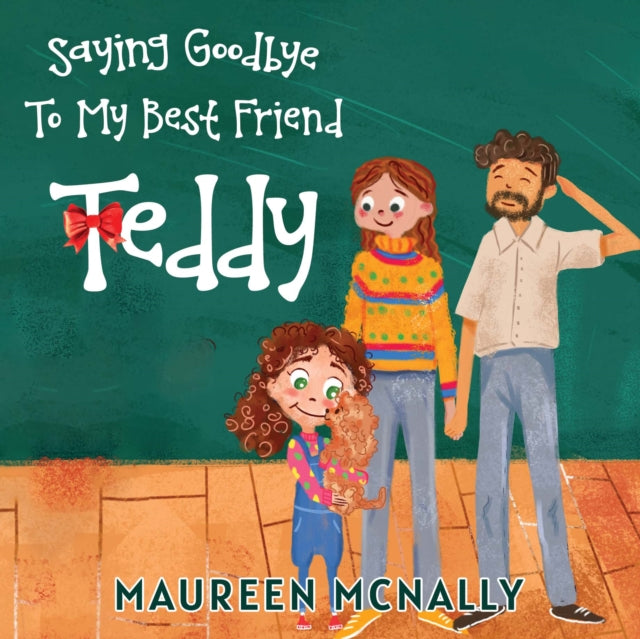 Book cover of: Saying Goodbye To My Best Friend Teddy