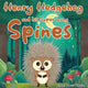 Book cover of: Henry Hedgehog and his Super Long Spines