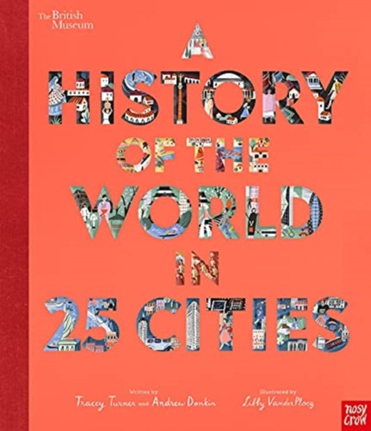 British Museum: A History of the World in 25 Cities 9781788006712 Tracey Turner