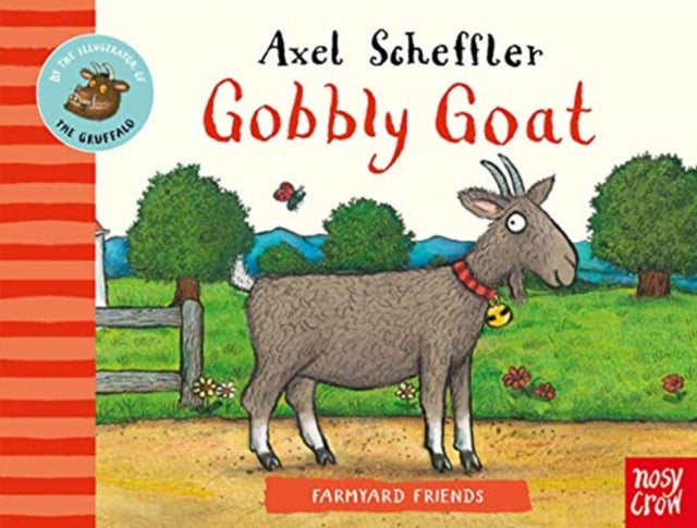 Book cover of: Farmyard Friends: Gobbly Goat. By: Axel Scheffler