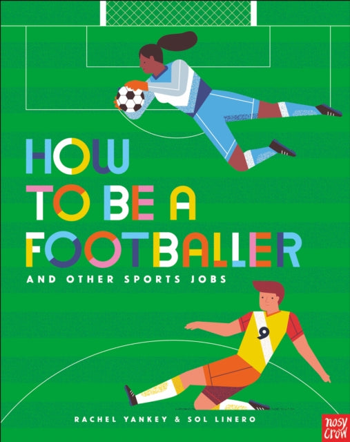 How to Be a Footballer and Other Sports Jobs 9781788006965 YANKEY, RACHEL