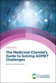 Book cover of: Medicinal Chemist's Guide to Solving ADMET Challenges. By: Sarah Skerratt