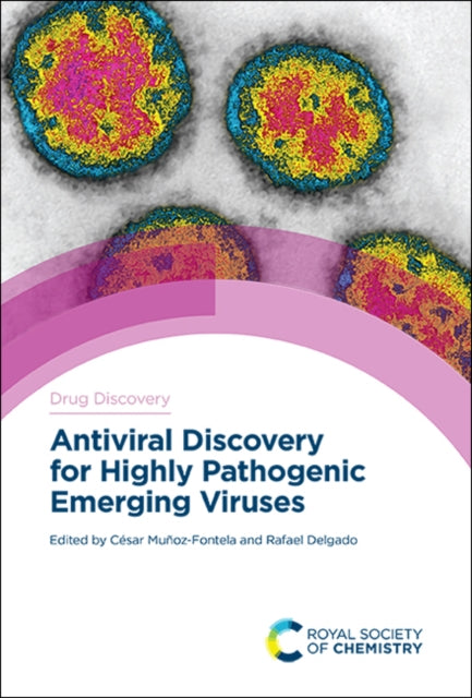 Book cover of: Antiviral Discovery for Highly Pathogenic Emerging Viruses. By: César Muñoz-Fontela