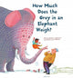 Book cover of: How Much Does the Grey in an Elephant Weigh?. By: Erik van Os