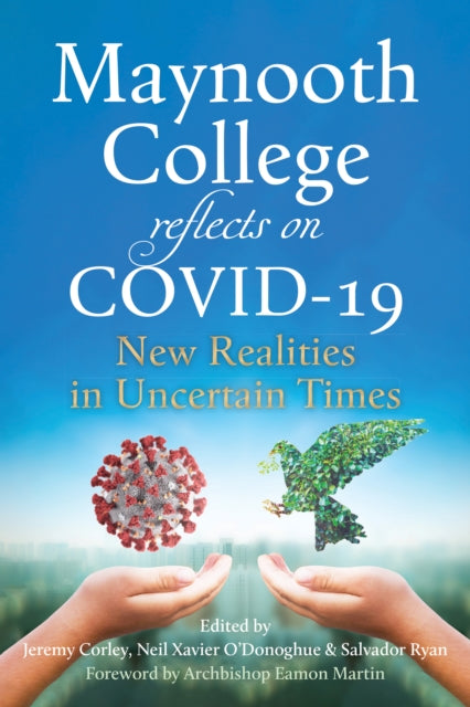 Book cover of: Maynooth College reflects on COVID 19. By: Jeremy Corley