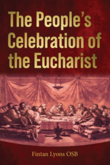 Book cover of: People's Celebration of the Eucharist. By: Fintan Lyons