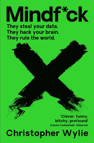 Mindf*ck, Inside Cambridge Analytica’s Plot to Break the World