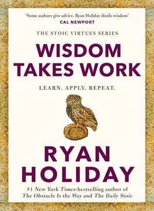 Wisdom Takes Work, Learn. Apply. Repeat.