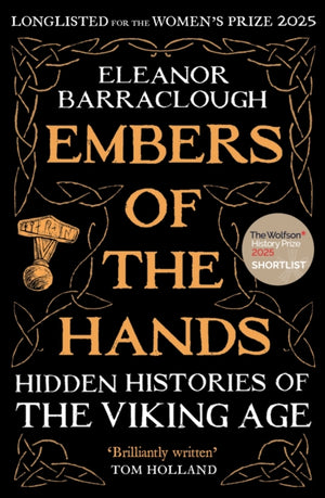 Embers of the Hands, Hidden Histories of the Viking Age