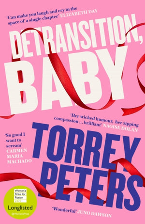 Detransition, Baby, Longlisted for the Women's Prize 2021 and Top Ten Times Bestseller