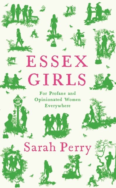 Essex Girls, For Profane and Opinionated Women Everywhere