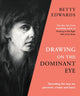 Book cover of: Drawing on the Dominant Eye. By: Betty Edwards