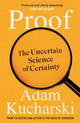 Proof, The Uncertain Science of Certainty 9781788169080 Adam Kucharski