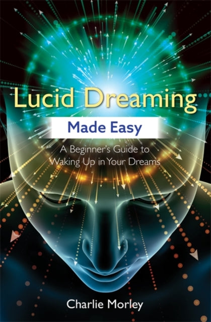 Book cover of: Lucid Dreaming Made Easy. By: Charlie Morley