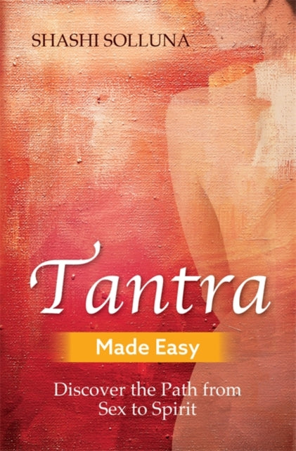 Book cover of: Tantra Made Easy. By: Shashi Solluna