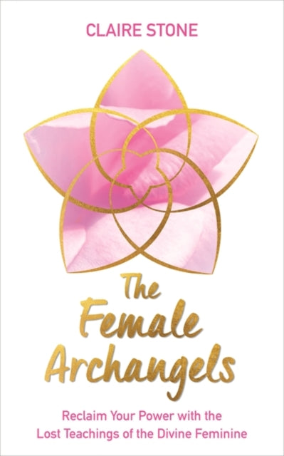 Book cover of: Female Archangels. By: Claire Stone