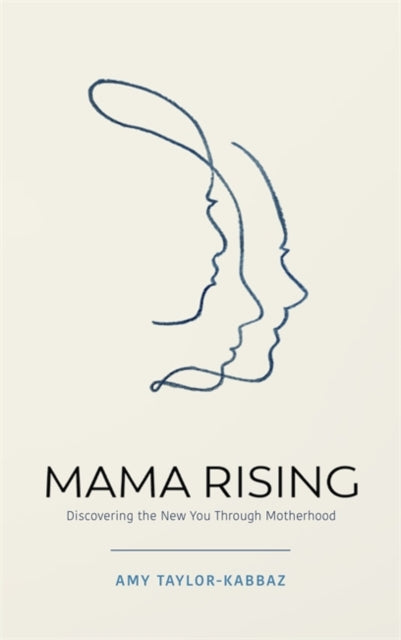 Book cover of: Mama Rising. By: Amy Taylor-Kabbaz