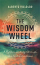 Book cover of: Wisdom Wheel. By: Alberto Villoldo