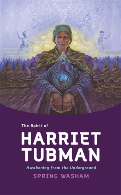 Book cover of: Spirit of Harriet Tubman. By: Spring Washam