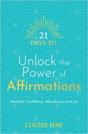 21 Days to Unlock the Power of Affirmations