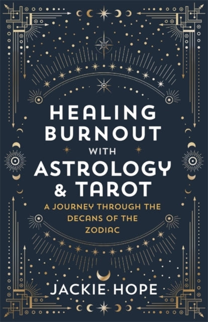 Book cover of: Healing Burnout with Astrology & Tarot. By: Jackie Boylhart