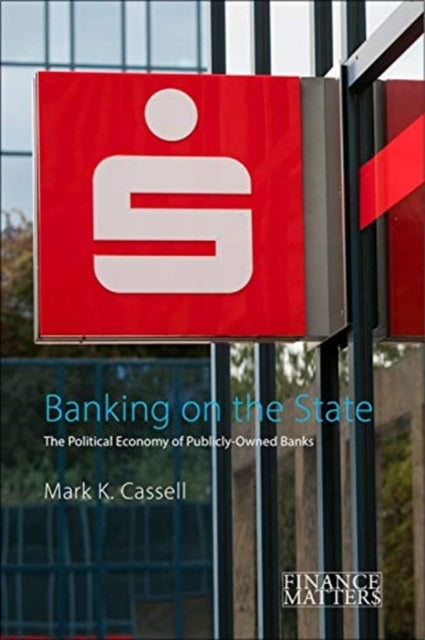 Book cover of: Banking on the State. By: Mark K. Cassell