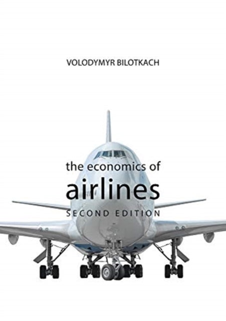 Book cover of: Economics of Airlines. By: Volodymyr Bilotkach