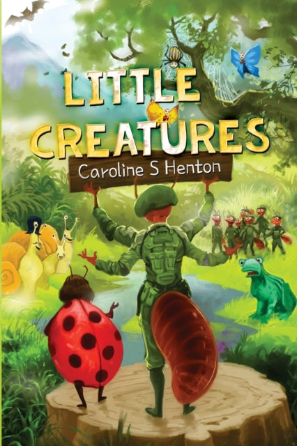 Book cover of: Little Creatures. By: Caroline Henton