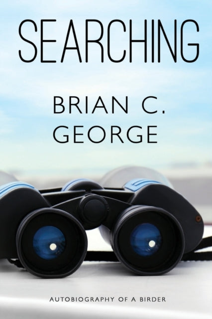 Book cover of: Searching - Volume One. By: Brian C. George