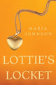 Book cover of: Lottie's Locket. By: Maria Johnson