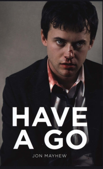 Book cover of: Have a Go. By: Jon Mayhew