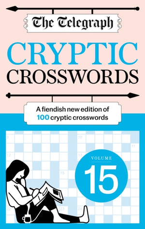 Telegraph Cryptic Crosswords 15, A new edition of 100 cryptic crosswords