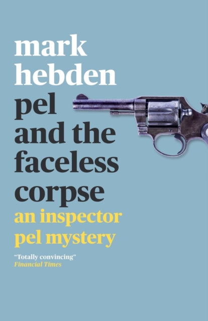 Book cover of: Pel and the Faceless Corpse. By: Mark Hebden