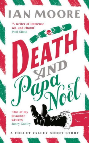 Death and Papa Noel, a Christmas murder mystery from the author of Death & Croissants