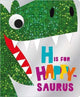 Book cover of: H is for Happy-Saurus